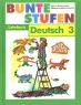 Bunte Stufen Deutsch 3 Lehrbuch Издательство: Оникс 21 век, 2006 г Твердый переплет, 160 стр ISBN 5-329-00613-9 5-488-00208-1 Тираж: 7000 экз Формат: 70x90/16 (~170х215 мм) инфо 13568k.