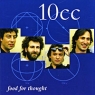 10cc Food For Thought Формат: Audio CD (Jewel Case) Дистрибьюторы: Mercury Records Limited, Концерн "Группа Союз" Европейский Союз Лицензионные товары Характеристики аудионосителей 2010 г Альбом: Импортное издание инфо 135l.