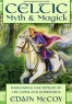 Celtic Myth & Magick: Harness the Power of the Gods and Goddesses (Llewellyn's World Religion and Magic Series) Автор Edain McCoy Эдайн Маккой инфо 13955m.